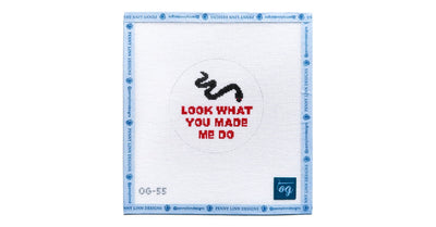 Look What You Made Me Do - Penny Linn Designs - Olivia Grace Needlepoint