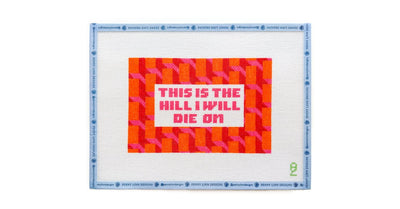 The Hill I Will Die On - Penny Linn Designs - Oz Needle & Thread